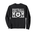 Football Mom Soccer Game Day Gift Sweatshirt - Trendy Graphic Men Women - T-Shirt, Sweatshirt, Hoodie