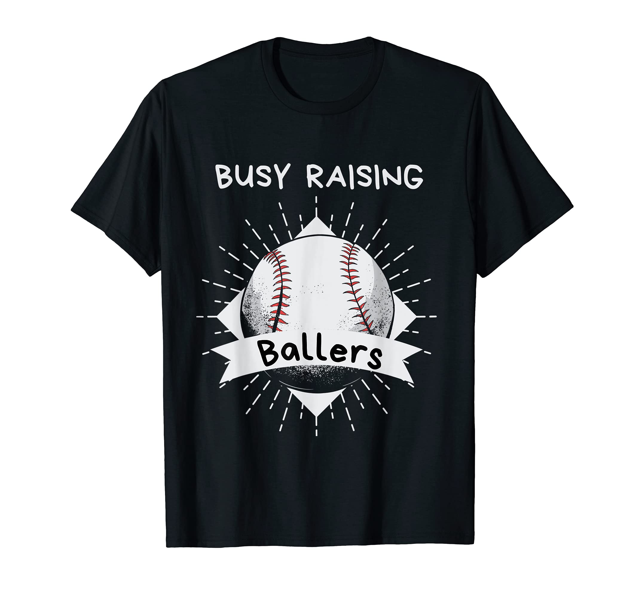 Busy Raising Ballers Dad Baseball T-Shirt - Streetwear Style for Adults - T-Shirt, Sweatshirt, Hoodie