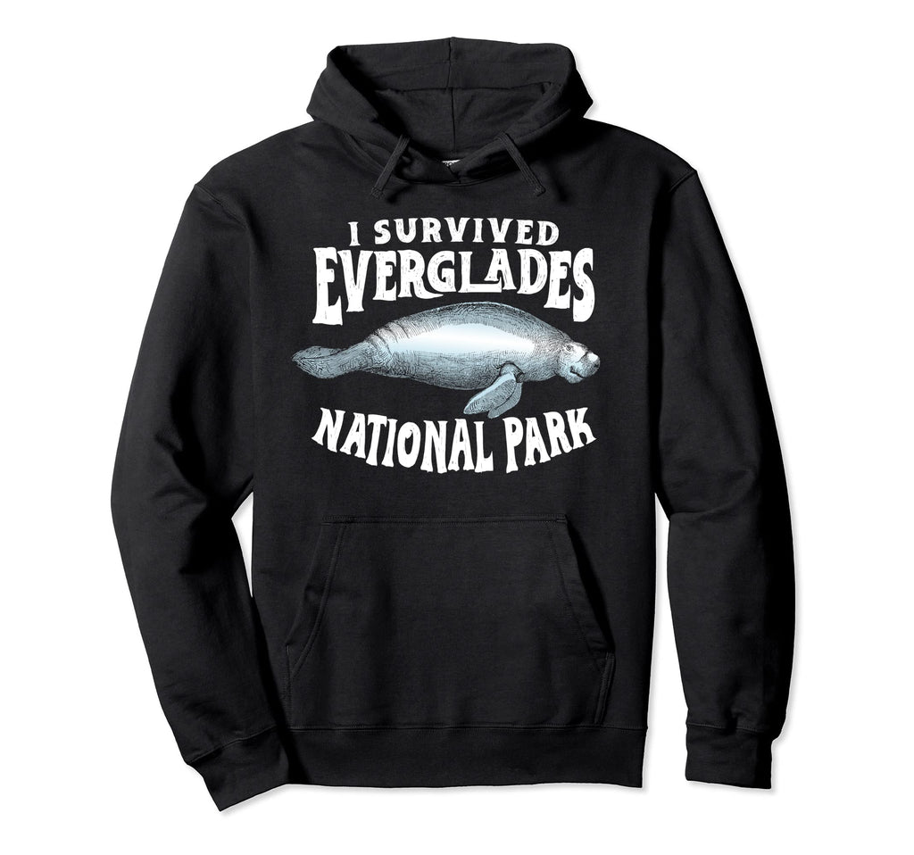 I Survived Everglades National Park Hoodie - Casual Everyday Wear Unisex - T-Shirt, Sweatshirt, Hoodie