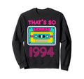 Sarcastic Nostalgic 1994 Cassette Sweatshirt - Trendy Graphic for Adults - T-Shirt, Sweatshirt, Hoodie