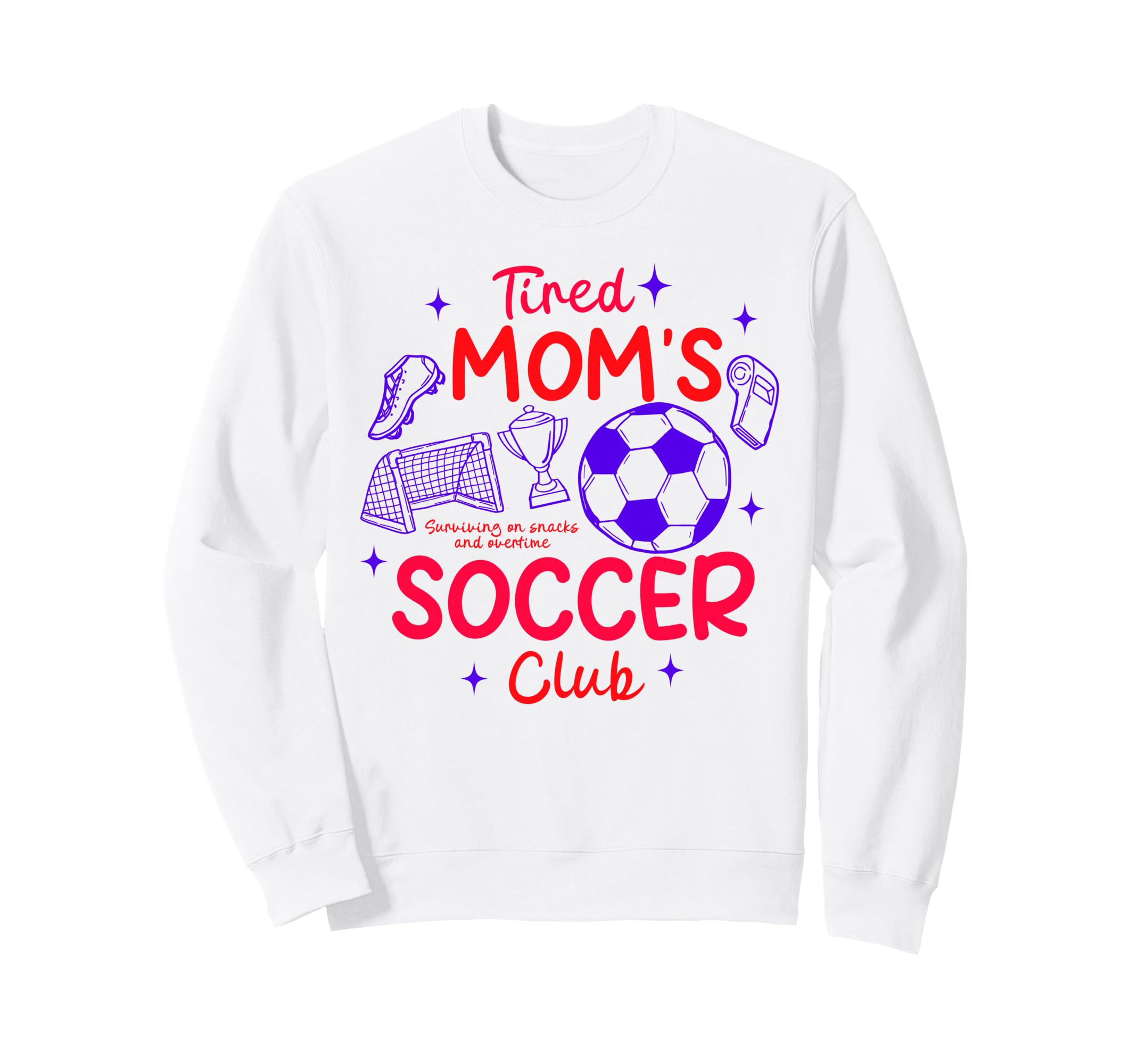 Soccer Mom Soccer Mama Game Day Tired Sweatshirt - Graphic Print Men Women - T-Shirt, Sweatshirt, Hoodie