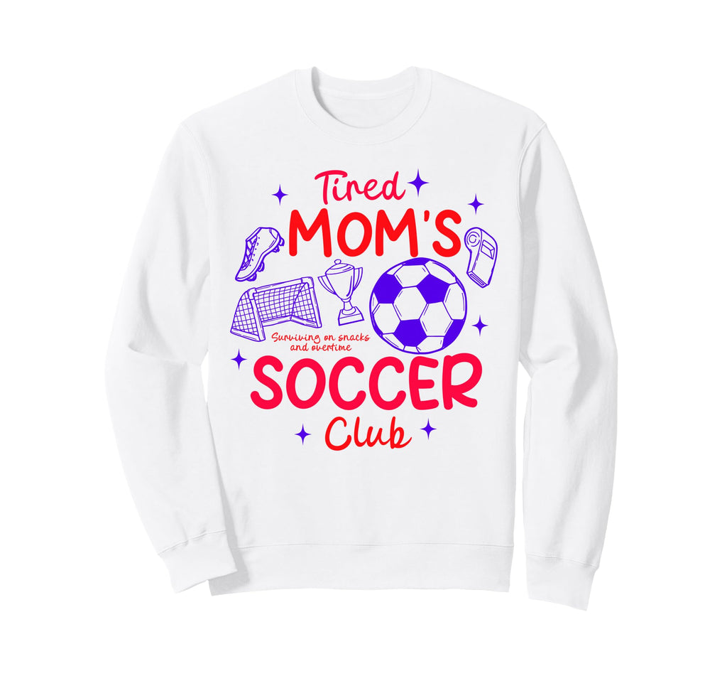 Soccer Mom Soccer Mama Game Day Sweatshirt - Novelty Apparel Men Women - T-Shirt, Sweatshirt, Hoodie