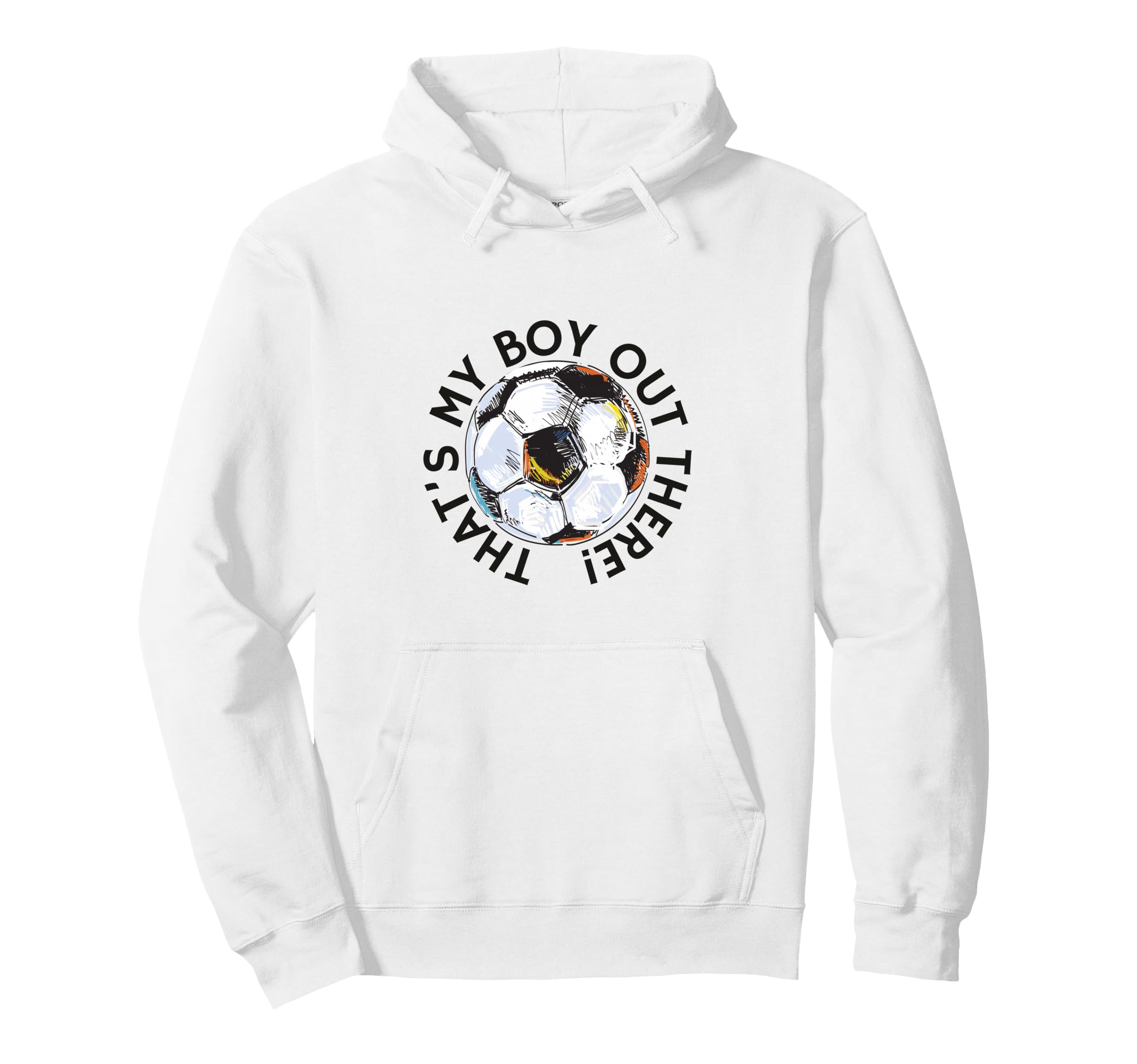 Thats My Out There Soccer Mom Dad Hoodie - Streetwear Style Men Women - T-Shirt, Sweatshirt, Hoodie