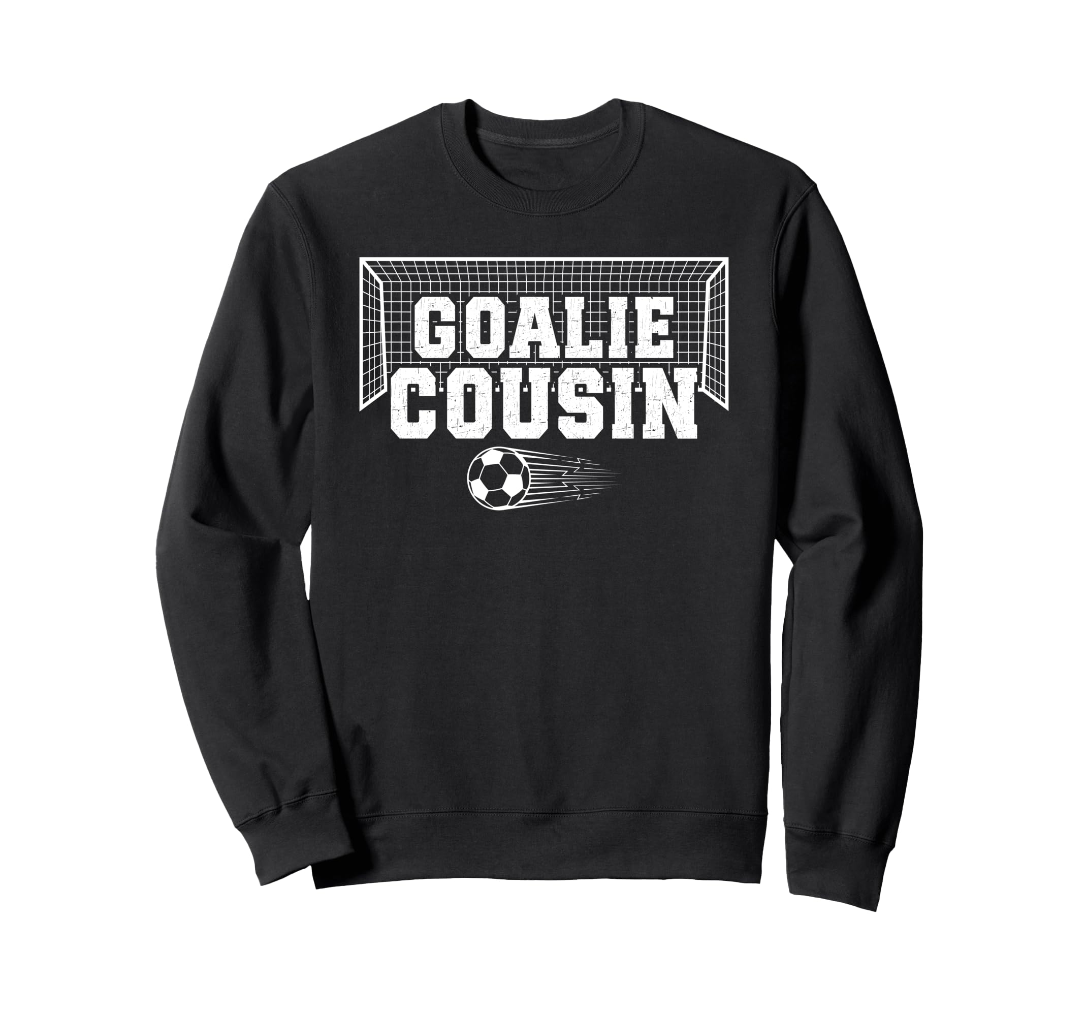 Soccer Goalie Cousin Soccer Keeper Sweatshirt - Aesthetic Graphic Unisex - T-Shirt, Sweatshirt, Hoodie