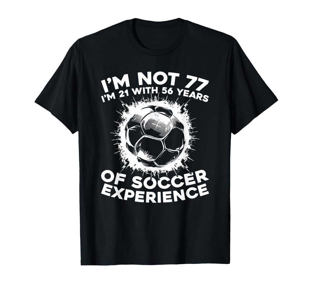 77Th Birthday Sports Team Player Soccer T-Shirt - Graphic Print Men Women - T-Shirt, Sweatshirt, Hoodie