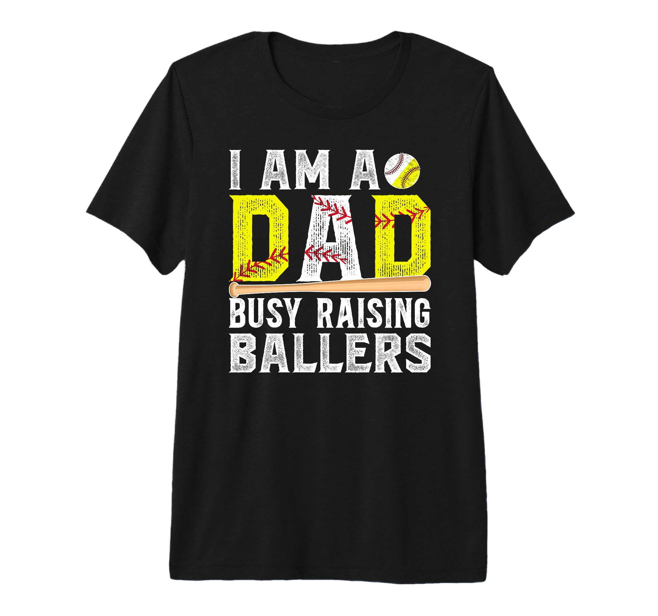 Mens I Am Dad Busy Raising Ballers T-Shirt - Custom Art Print Men Women - T-Shirt, Sweatshirt, Hoodie
