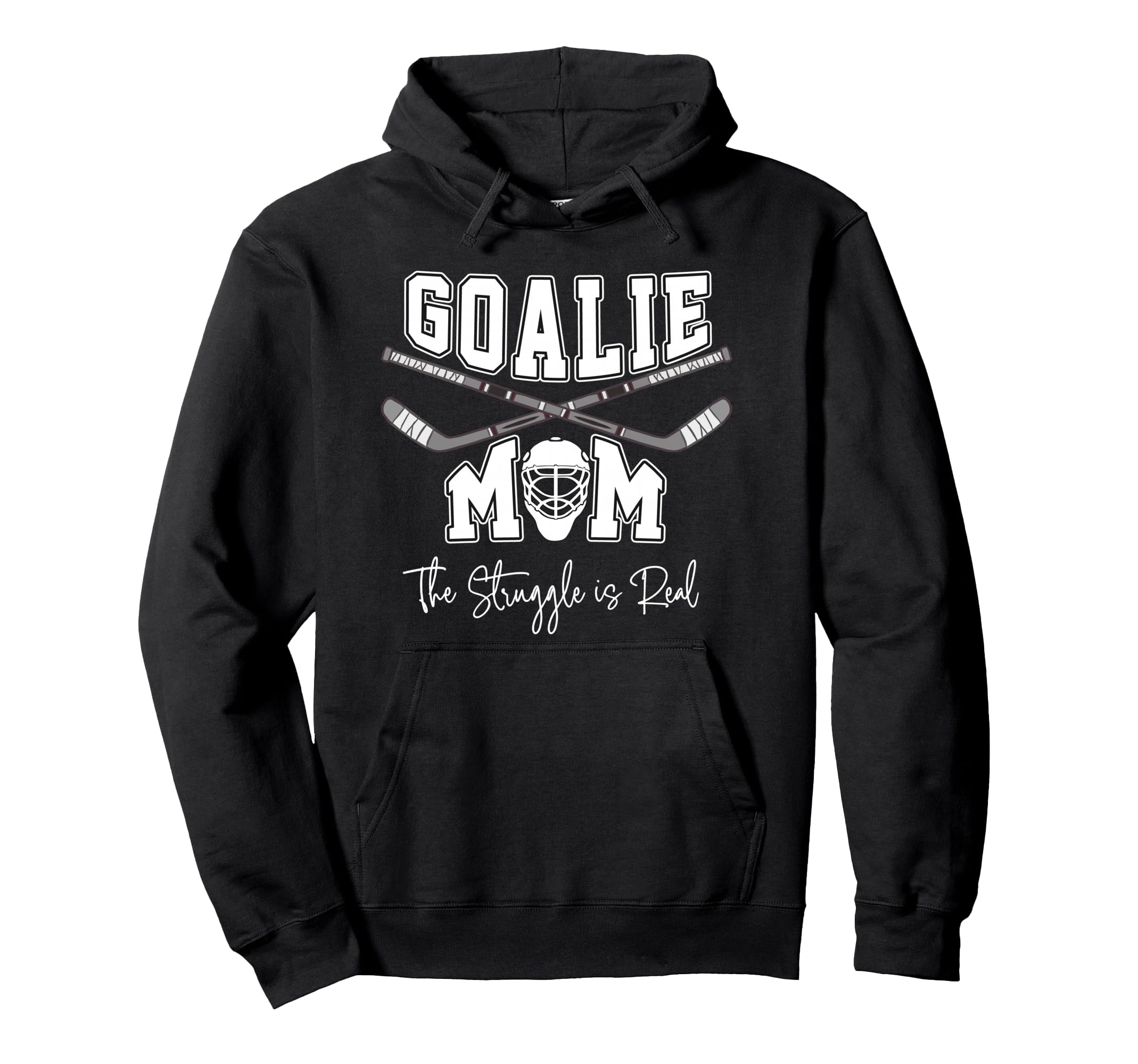 Goalie Hockey Mom Struggle Is Real Hoodie - Unique Graphic Men Women - T-Shirt, Sweatshirt, Hoodie
