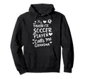 My Favorite Soccer Player Calls Me Hoodie - Unique Graphic for Adults - T-Shirt, Sweatshirt, Hoodie