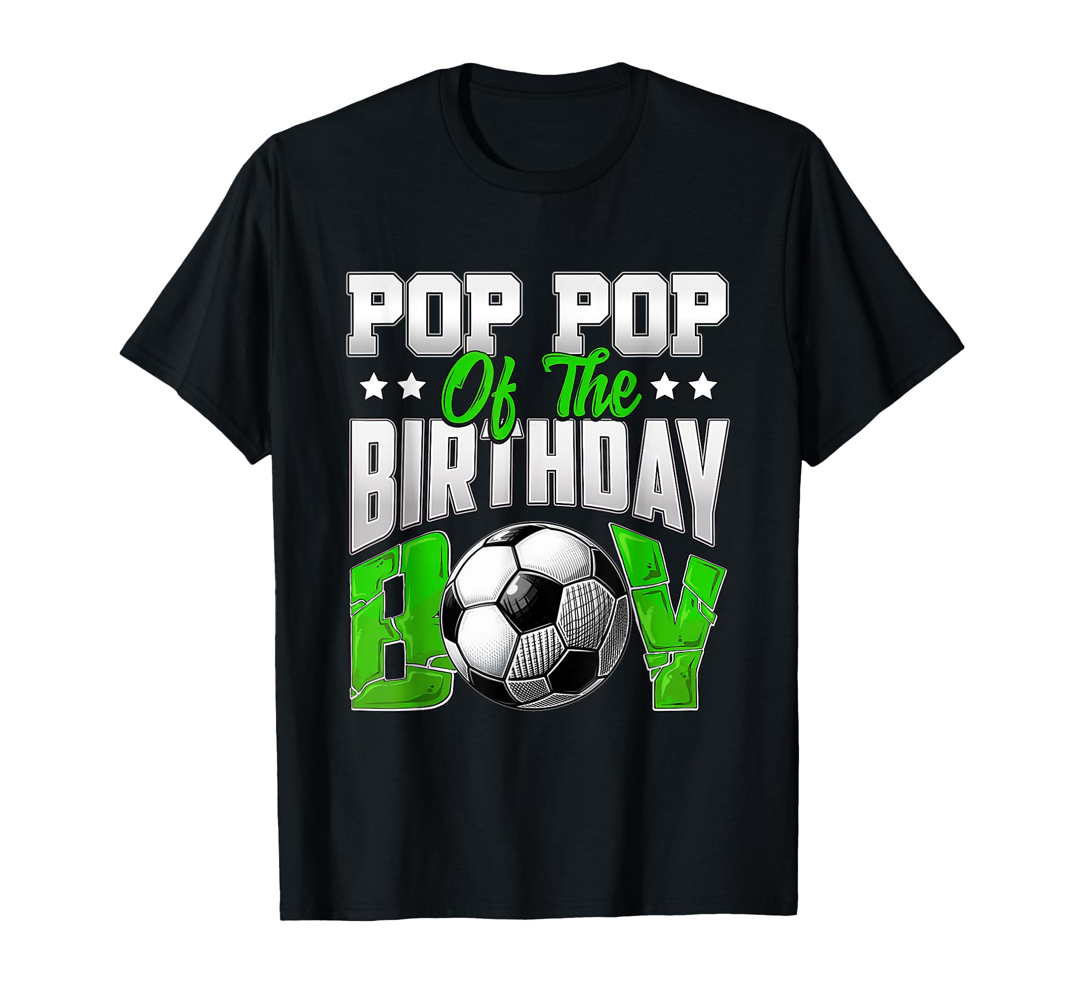 Pop Pop Birthday Soccer Family Baller T-Shirt - Unique Graphic for Adults - T-Shirt, Sweatshirt, Hoodie