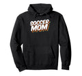 Soccer Mom Soccer Player Sport Game Hoodie - Aesthetic Graphic Men Women - T-Shirt, Sweatshirt, Hoodie
