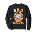 Dad Birthday Rolling Skate Sweatshirt - Fun Novelty Design Men Women - T-Shirt, Sweatshirt, Hoodie