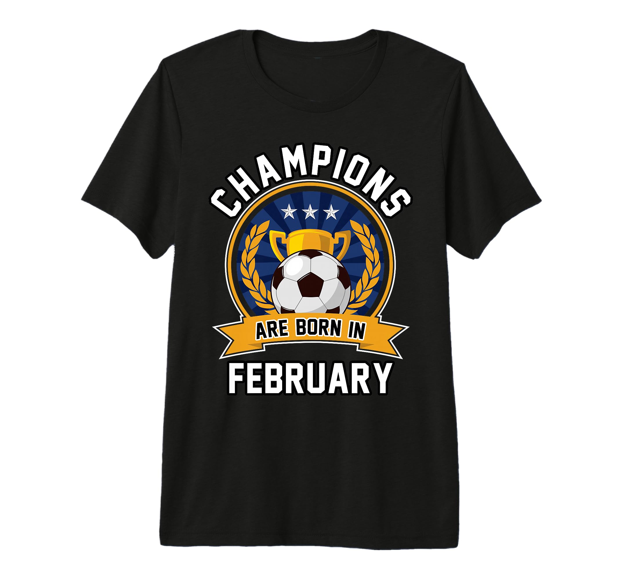 Champions Are Born February Football T-Shirt - Custom Art Print Unisex - T-Shirt, Sweatshirt, Hoodie