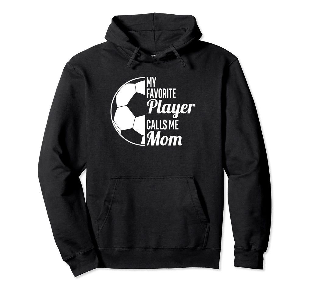 Soccer Lover My Favorite Player Calls Hoodie - Aesthetic Graphic Men Women - T-Shirt, Sweatshirt, Hoodie