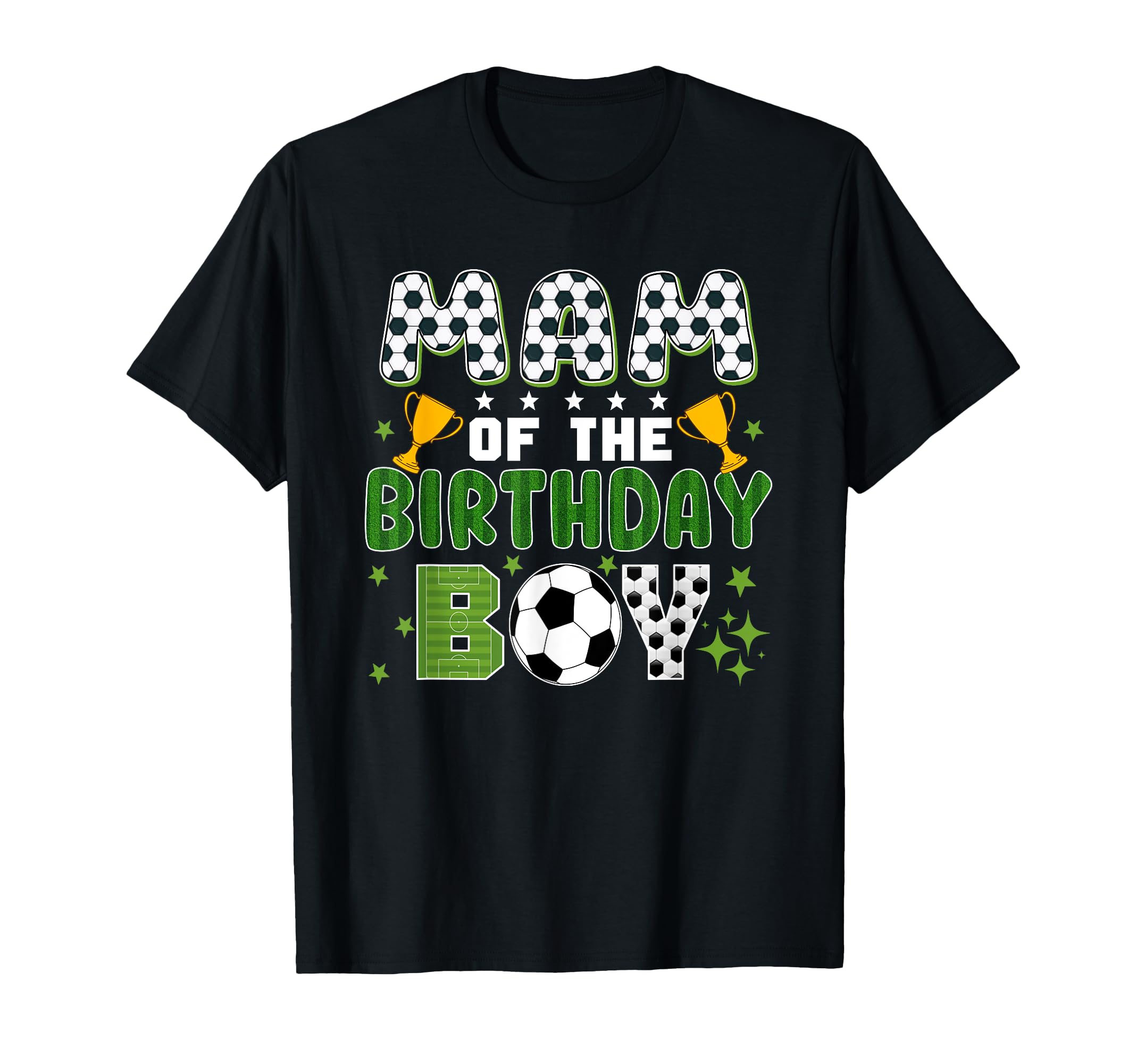 Mam Birthday Soccer Group Family Matching T-Shirt - Novelty Apparel Unisex - T-Shirt, Sweatshirt, Hoodie