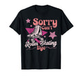 Roller Skating Skate 1970S Sorry Cant T-Shirt - Custom Art Print Men Women - T-Shirt, Sweatshirt, Hoodie