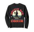 Soccer Dad Funny Player Fan Best Sweatshirt - Casual Everyday Wear Unisex - T-Shirt, Sweatshirt, Hoodie