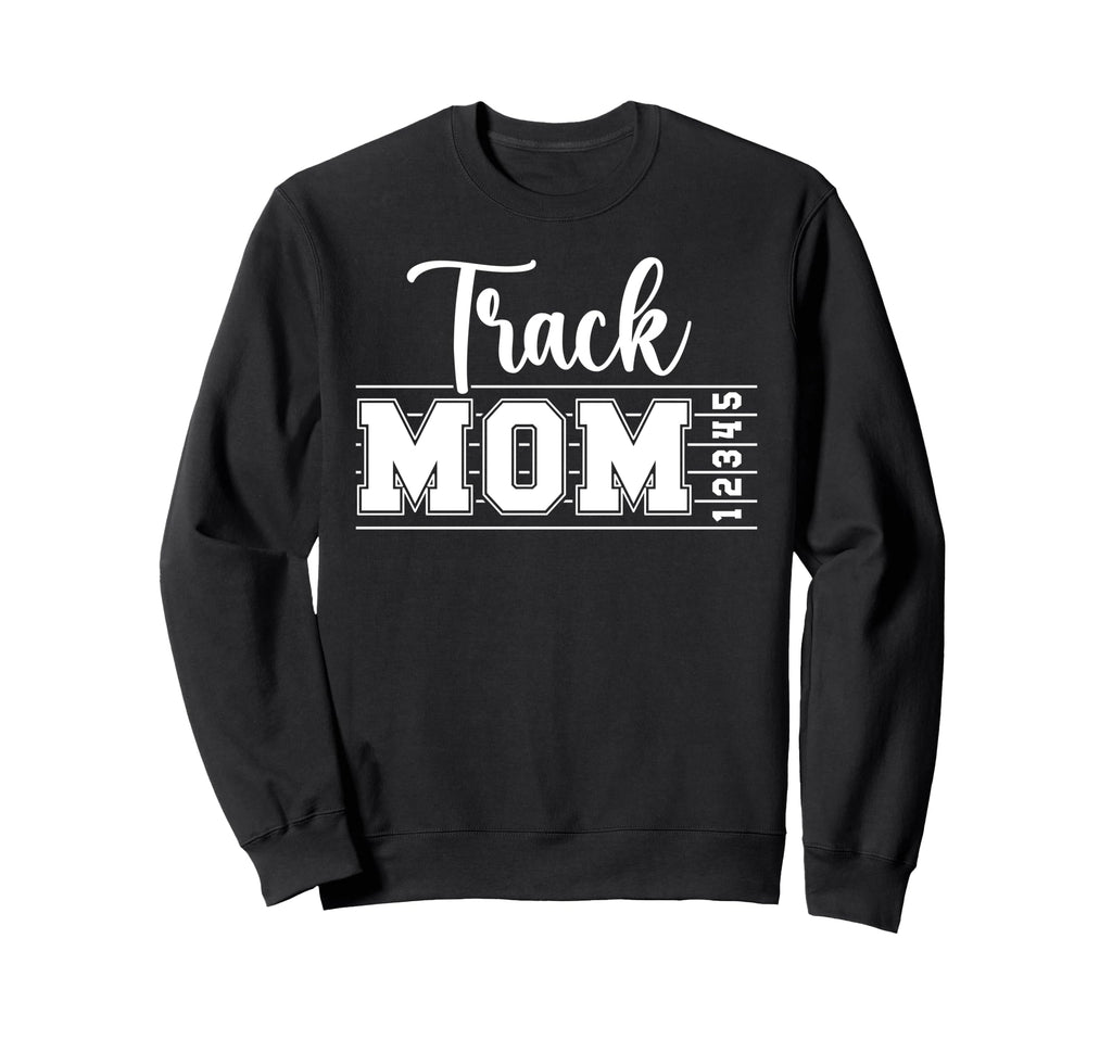 Track Mom Track And Field Athlete Sweatshirt - Graphic Print for Adults - T-Shirt, Sweatshirt, Hoodie