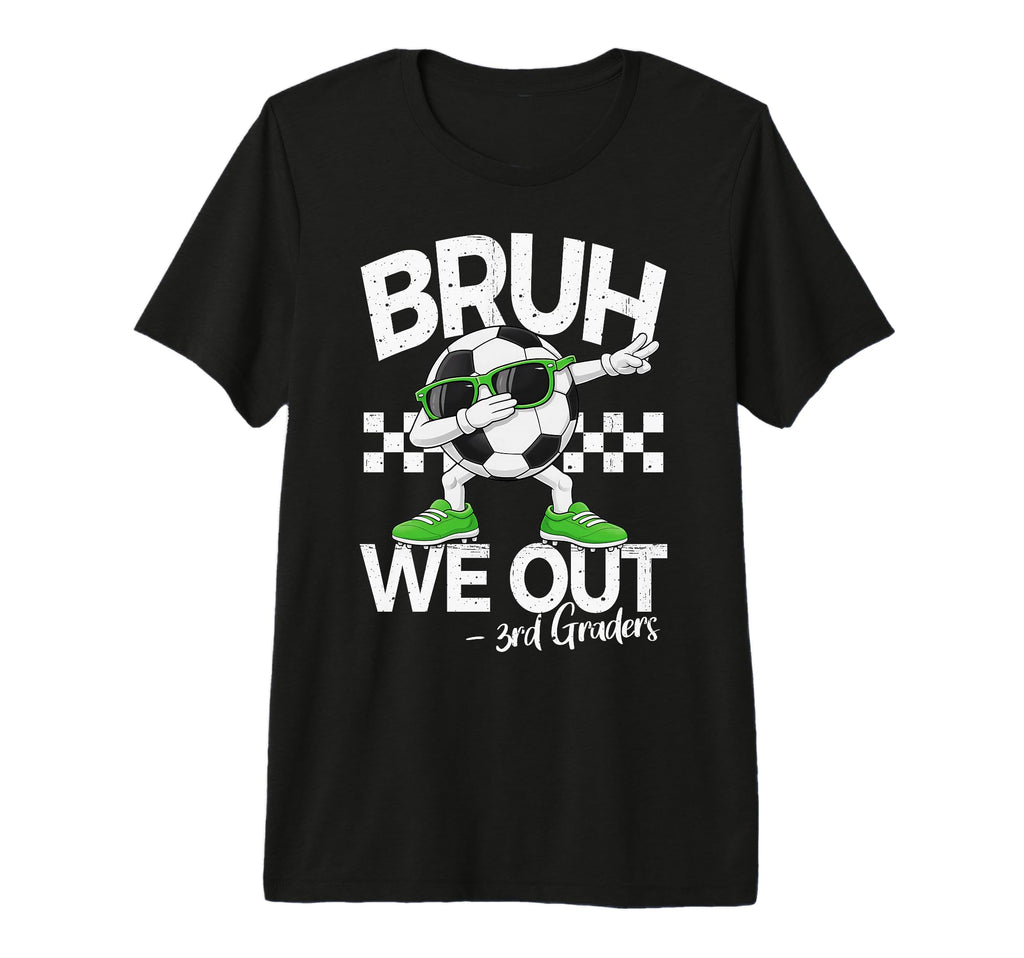 Bruh We Out 3Rd Grade Dabbing Last T-Shirt - Minimalist Print Men Women - T-Shirt, Sweatshirt, Hoodie
