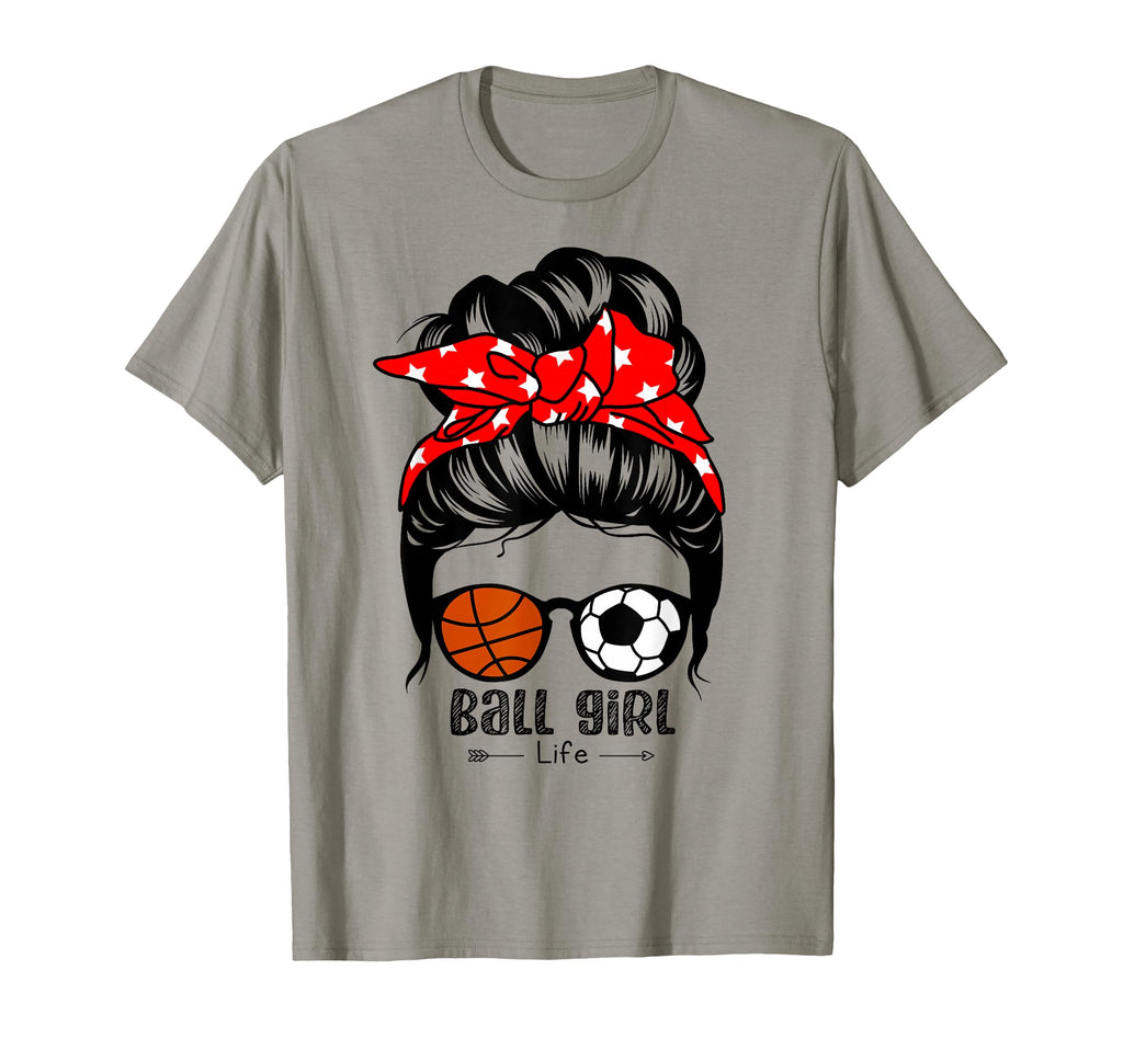 Ball Life Funny Soccer Basketball T-Shirt - Graphic Print Men Women - T-Shirt, Sweatshirt, Hoodie