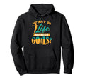 Handball What Is Life Without Goals Hoodie - Unique Graphic Men Women - T-Shirt, Sweatshirt, Hoodie