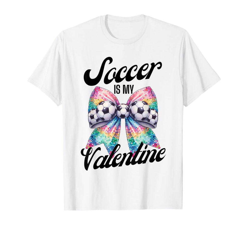 Soccer Is My Valentine Coquette Bow T-Shirt - Trendy Graphic for Adults - T-Shirt, Sweatshirt, Hoodie