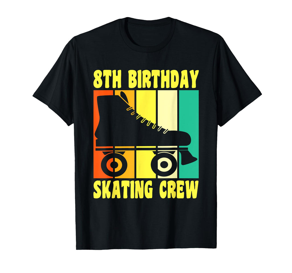 Happy 8 Birthday 8 Year Old Roller T-Shirt - Fun Novelty Design for Adults - T-Shirt, Sweatshirt, Hoodie