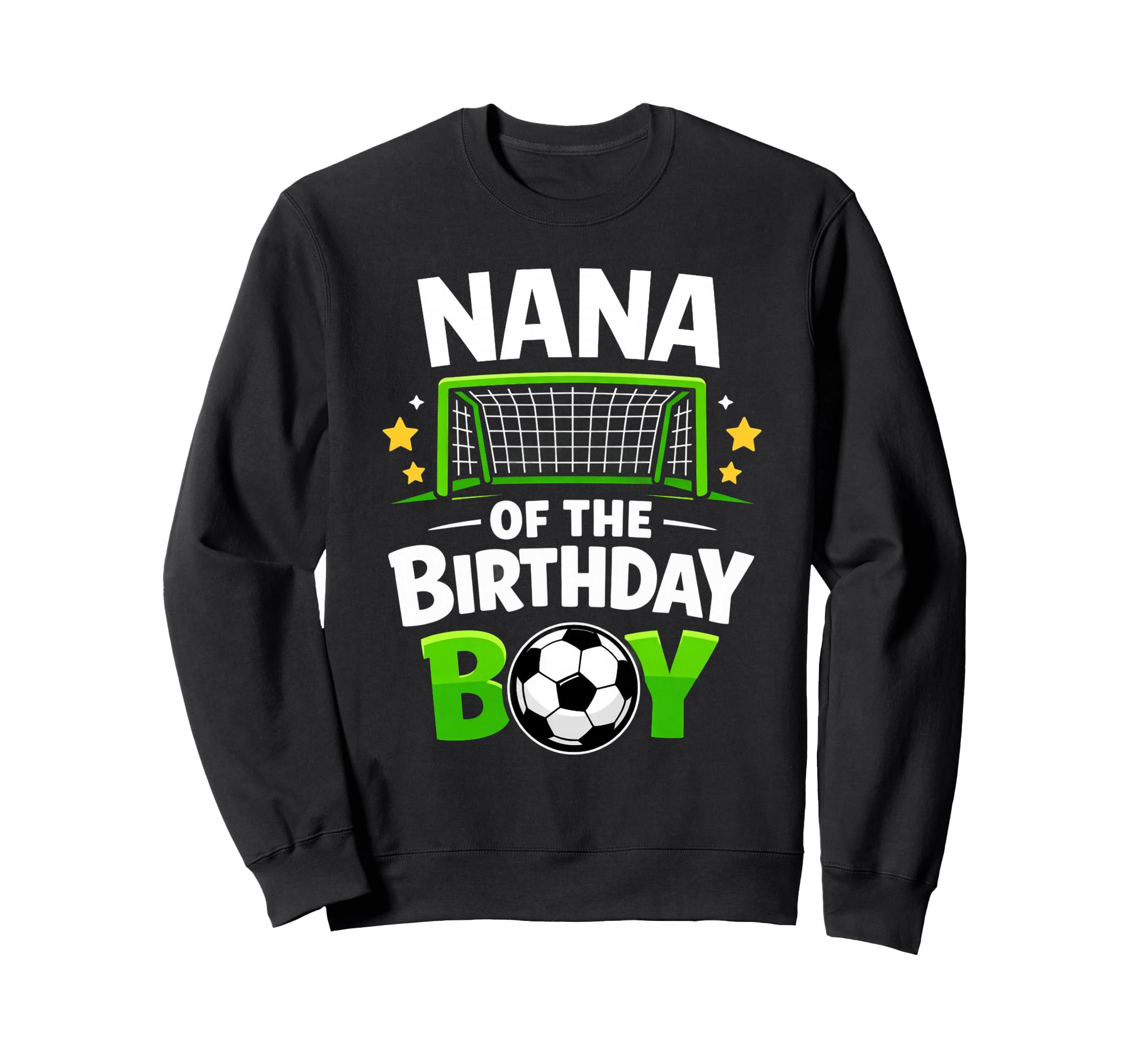 Nana Birthday Soccer Ball Sweatshirt - Novelty Apparel Men Women - T-Shirt, Sweatshirt, Hoodie
