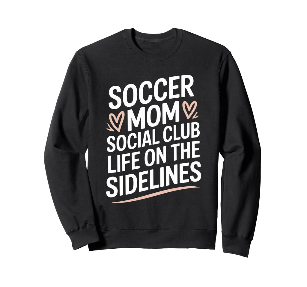 Goalkeeper Lover Player Soccer Mom Sweatshirt - Novelty Apparel Men Women - T-Shirt, Sweatshirt, Hoodie