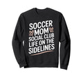 Goalkeeper Lover Player Soccer Mom Sweatshirt - Novelty Apparel Men Women - T-Shirt, Sweatshirt, Hoodie