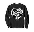 Funny My Favorite Player Calls Me Sweatshirt - Minimalist Print Men Women - T-Shirt, Sweatshirt, Hoodie