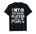 My Favorite Players Call Me Mom Volleyball T-Shirt - Graphic Print Unisex - T-Shirt, Sweatshirt, Hoodie
