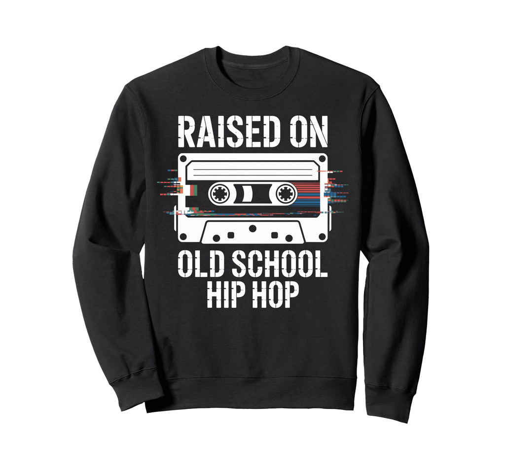 Raised Old School Hip Hop Cassette Sweatshirt - Graphic Print Men Women - T-Shirt, Sweatshirt, Hoodie