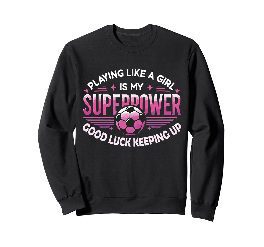 Playing Like Is My Superpower Sweatshirt - Minimalist Print Men Women - T-Shirt, Sweatshirt, Hoodie