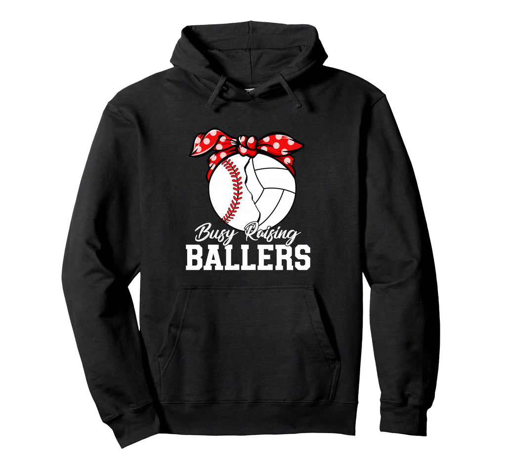 Busy Raising Ballers Baseball Volleyball Hoodie - Unique Graphic Unisex - T-Shirt, Sweatshirt, Hoodie