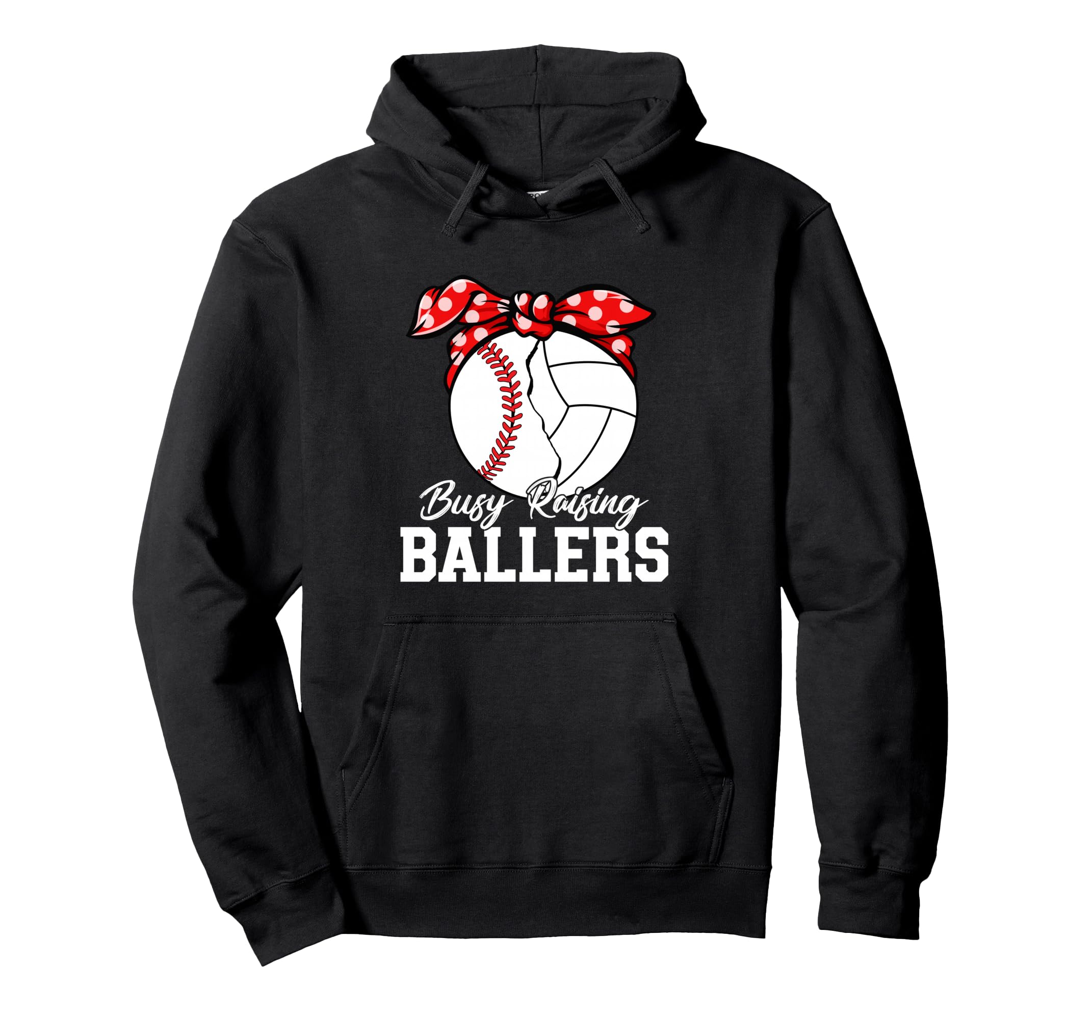 Busy Raising Ballers Baseball Volleyball Hoodie - Unique Graphic Unisex - T-Shirt, Sweatshirt, Hoodie