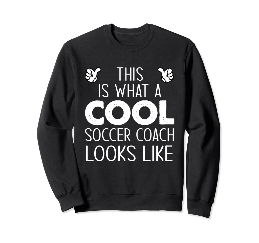 This Is What Soccer Coach Looks Like Sweatshirt - Minimalist Print Unisex - T-Shirt, Sweatshirt, Hoodie
