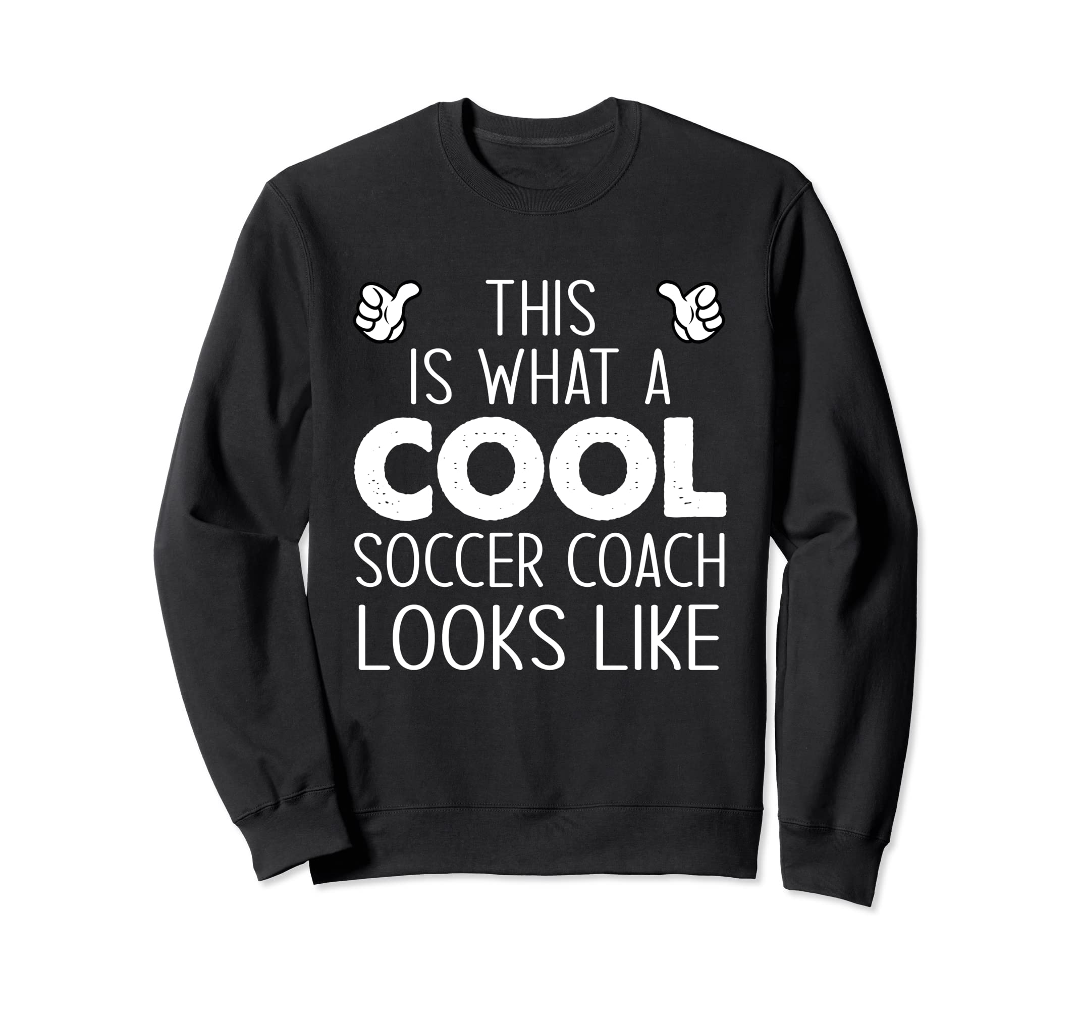 This Is What Soccer Coach Looks Like Sweatshirt - Minimalist Print Unisex - T-Shirt, Sweatshirt, Hoodie