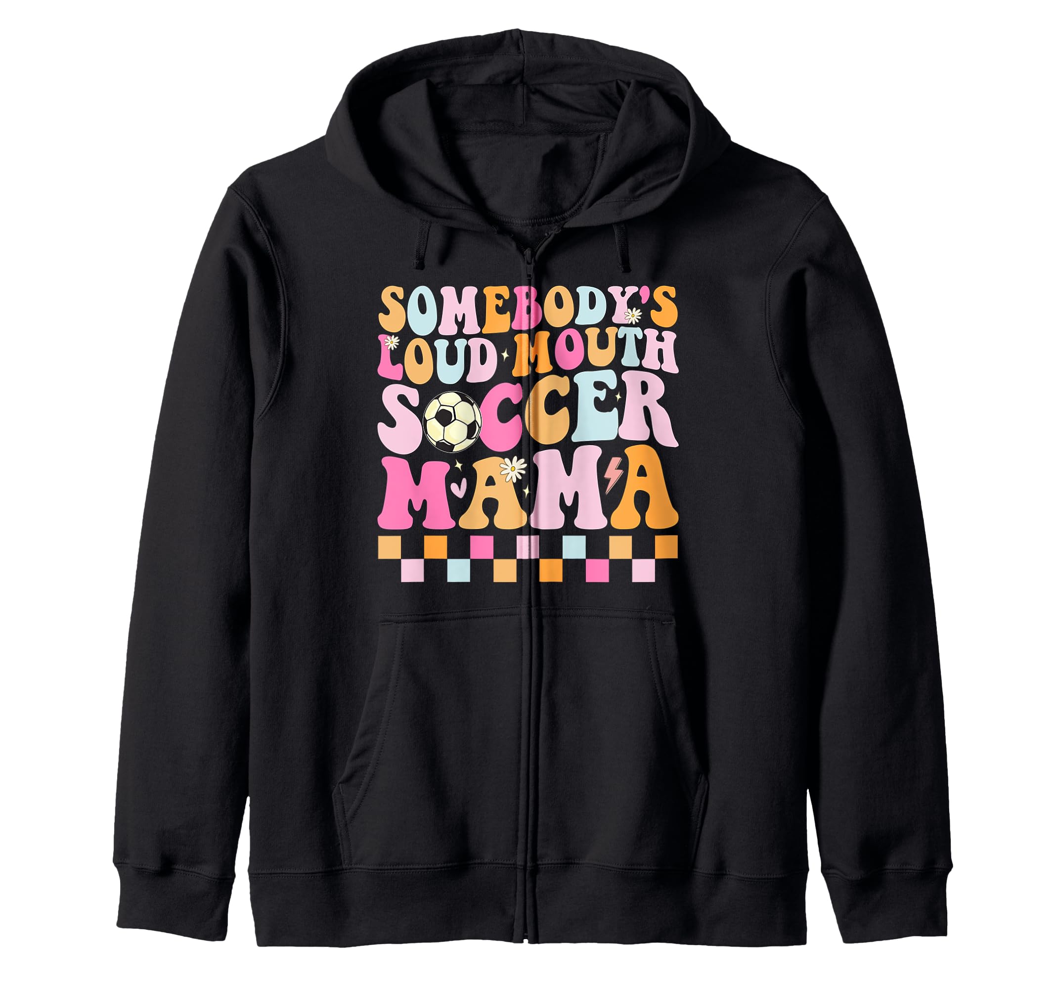 Somebodys Loud Mouth Soccer Mama Mommy Hoodie - Streetwear Style Unisex - T-Shirt, Sweatshirt, Hoodie