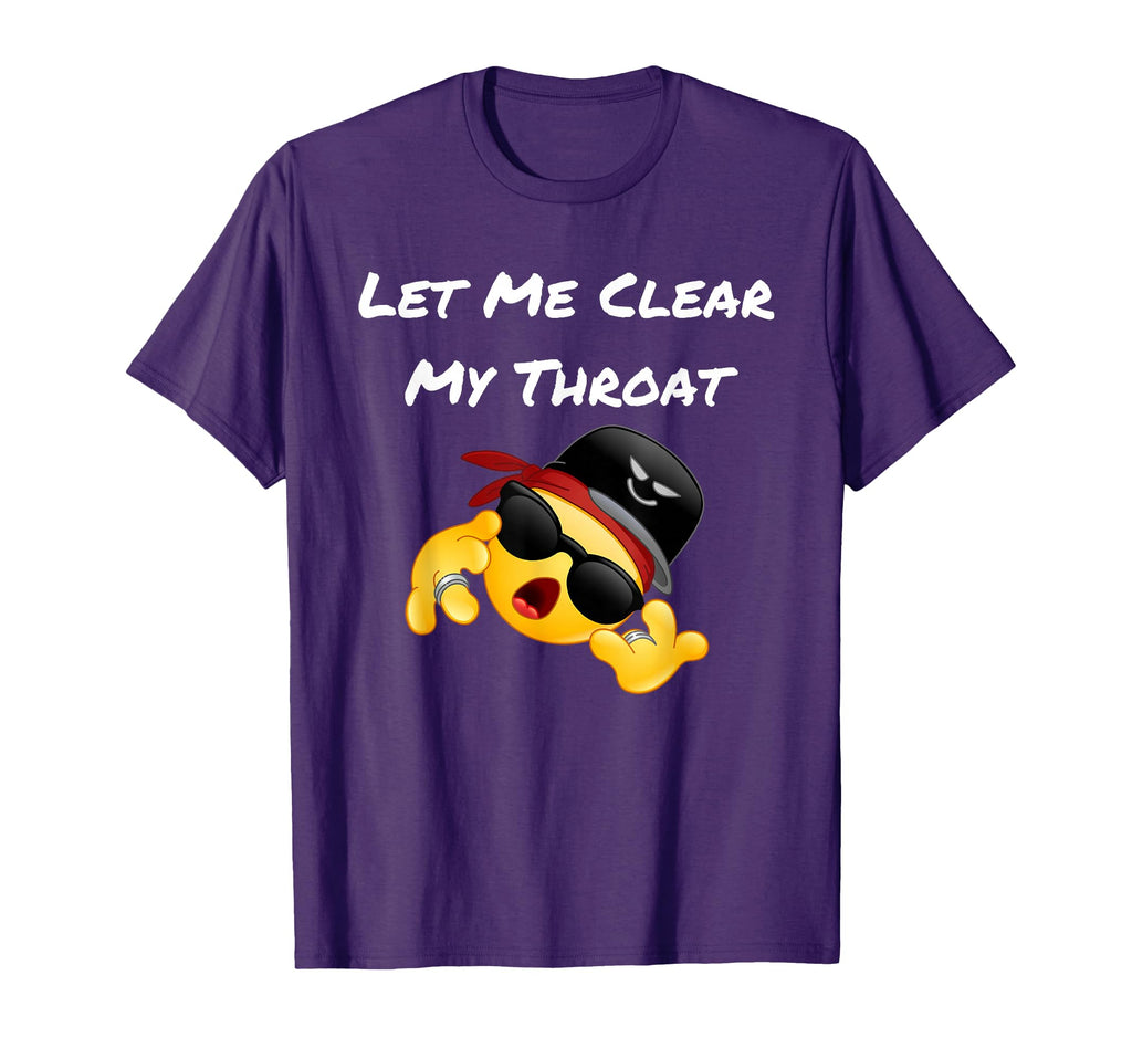 Let Me Clear My Throat Funny Old T-Shirt - Streetwear Style for Adults - T-Shirt, Sweatshirt, Hoodie