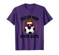 Soccer Mom Never Quits Motivational T-Shirt - Graphic Print Men Women - T-Shirt, Sweatshirt, Hoodie