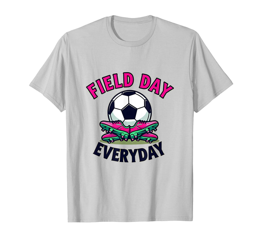 Field Day Everyday Soccer T-Shirt - Custom Art Print Unisex - T-Shirt, Sweatshirt, Hoodie