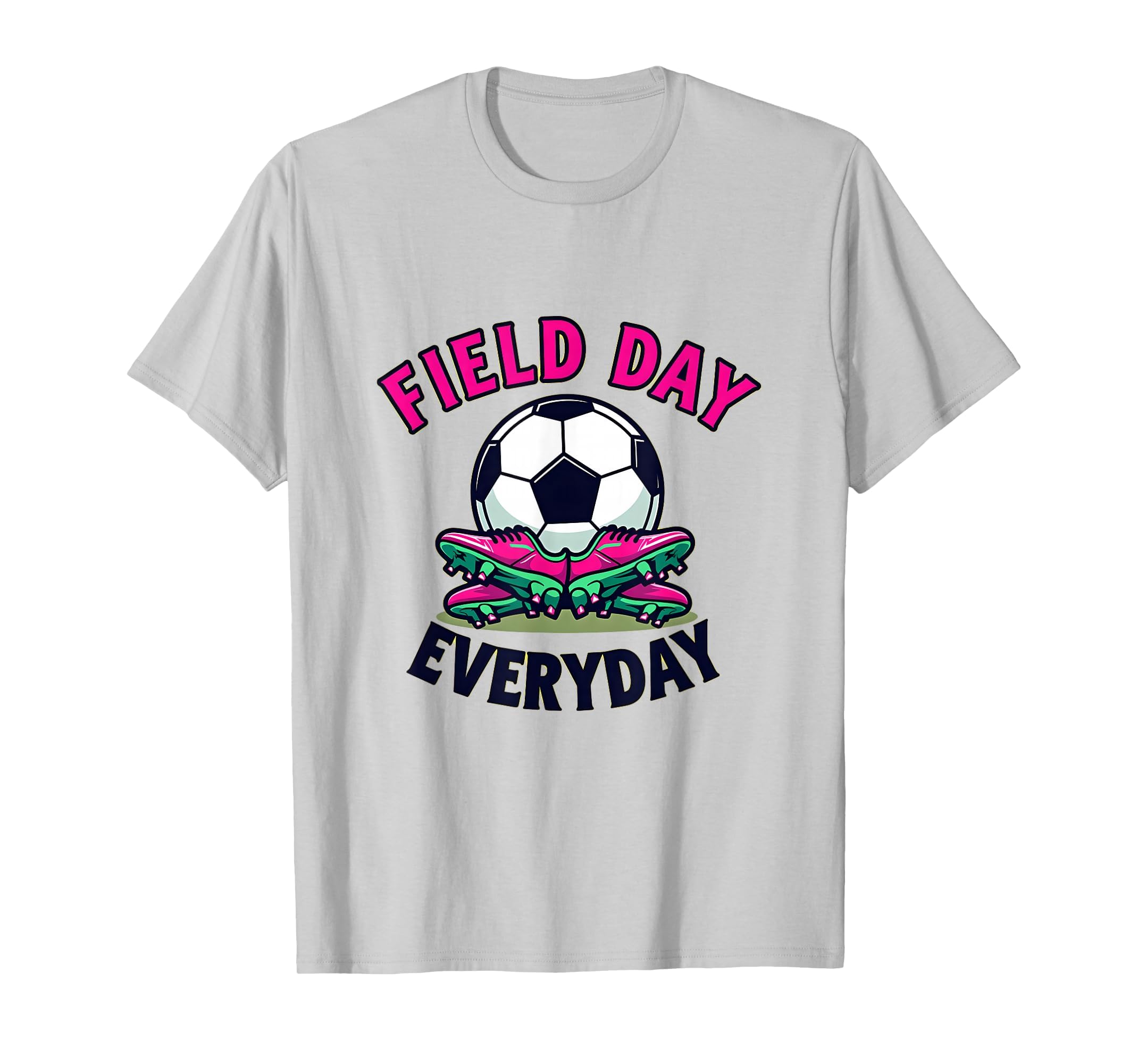 Field Day Everyday Soccer T-Shirt - Custom Art Print Unisex - T-Shirt, Sweatshirt, Hoodie