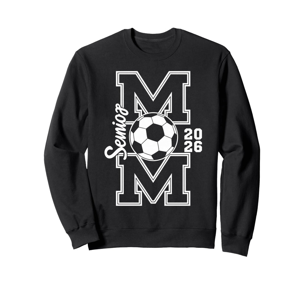 Senior Soccer Mom 2026 Graduation Sweatshirt - Novelty Apparel Unisex - T-Shirt, Sweatshirt, Hoodie