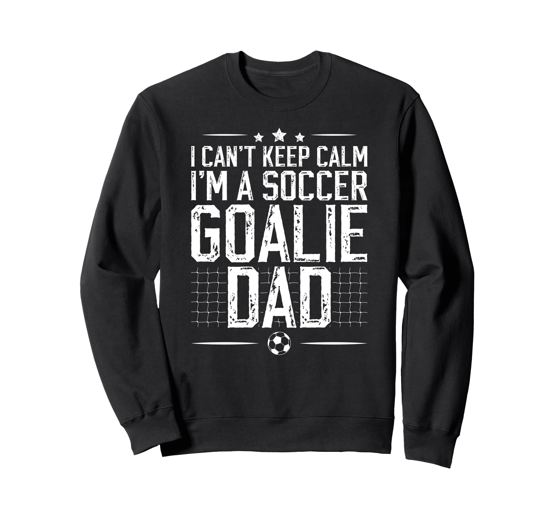 Im Soccer Goalie Dad Soccer Keeper Dad Sweatshirt - Graphic Print Unisex - T-Shirt, Sweatshirt, Hoodie