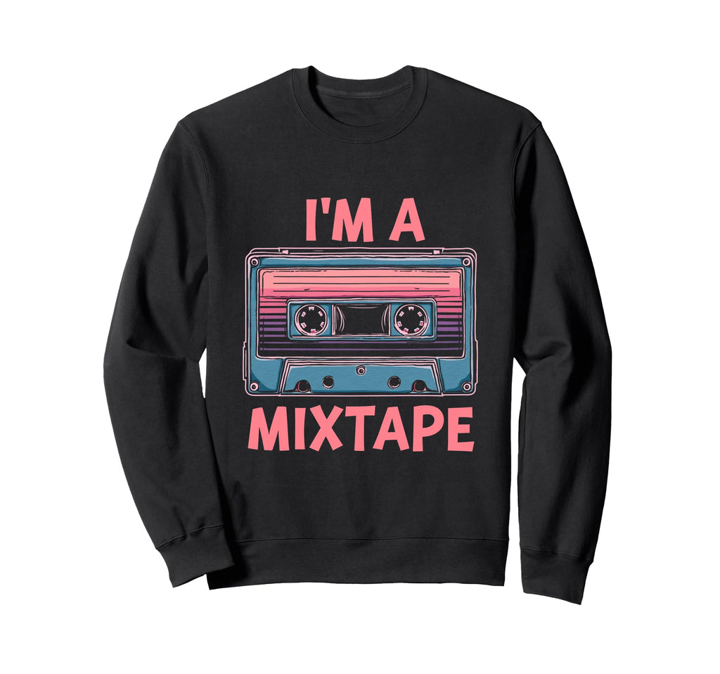 Im Mixtape Cassette Sweatshirt - Casual Everyday Wear Men Women - T-Shirt, Sweatshirt, Hoodie