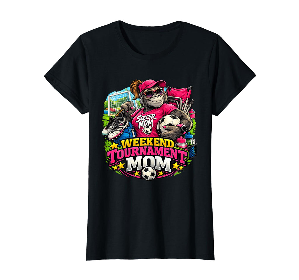 Weekend Tournament Soccer Mom T-Shirt - Fun Novelty Design for Adults - T-Shirt, Sweatshirt, Hoodie
