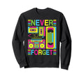 Never Forget 80S 90S Cassette Sweatshirt - Casual Everyday Wear for Adults - T-Shirt, Sweatshirt, Hoodie