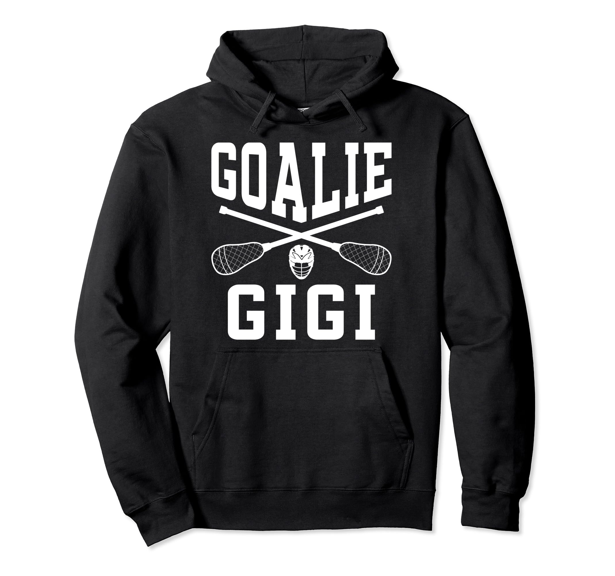 Lacrosse Goalie Gigi Lacrosse Hoodie - Novelty Apparel Men Women - T-Shirt, Sweatshirt, Hoodie