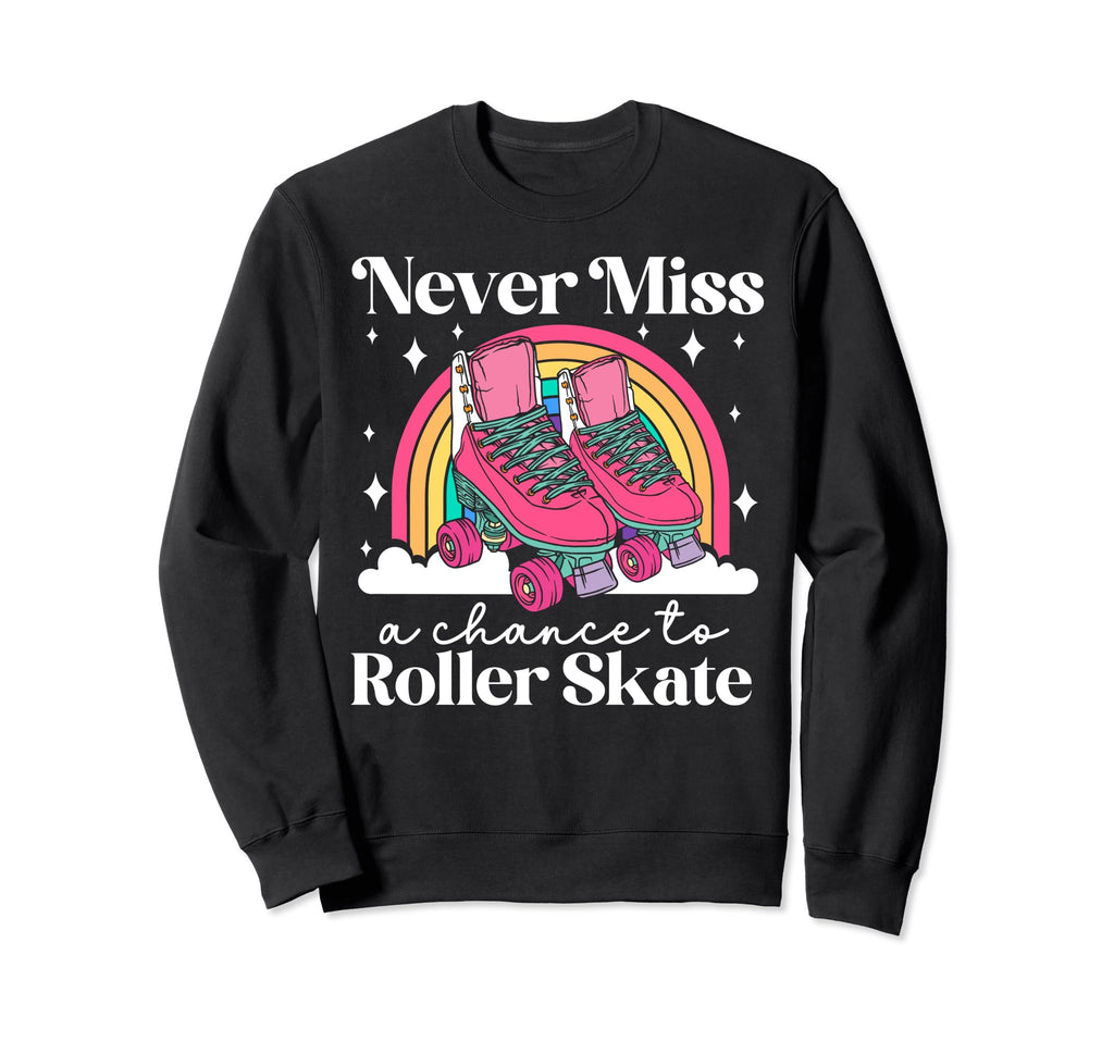Roller Skating Skate 1970S Never Sweatshirt - Aesthetic Graphic for Adults - T-Shirt, Sweatshirt, Hoodie