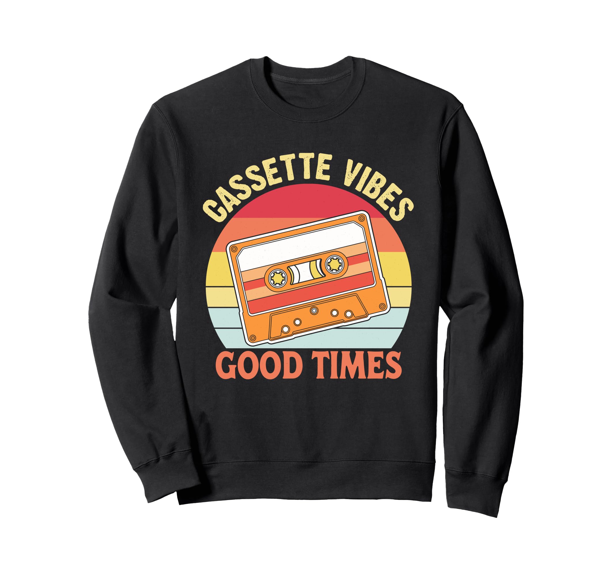 Cassette Vibes Good Times 70S 80S Sweatshirt - Novelty Apparel Men Women - T-Shirt, Sweatshirt, Hoodie